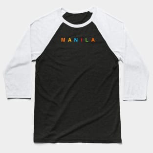 MANILA RAINBOW LETTERS Baseball T-Shirt